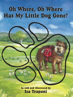 cover image of Oh Where, Oh Where, Has My Little Dog Gone?